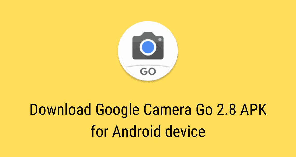 Google Camera Go 2.8 APK