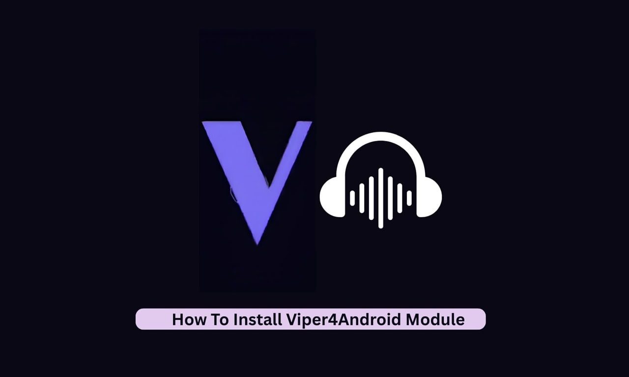 Install Viper4Android Module – Android 16