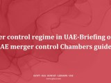 Merger Control Regime In Uae Briefing Of The Uae Merger Control