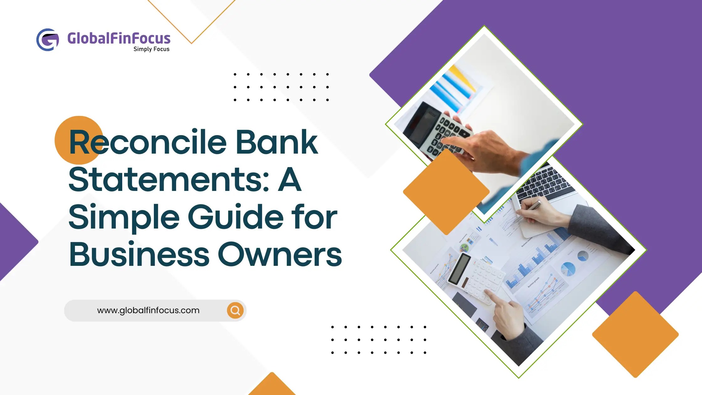 Reconcile Bank Statements: A Simple Guide for Business Owners
