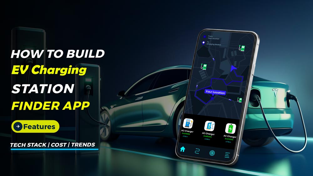 EV Charging Station Finder App Development Guide 2026 2027 How To Build An EV Charging Station 