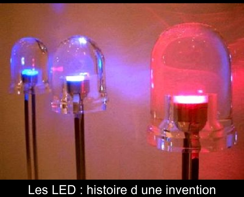 Les Led Histoire D Une Invention