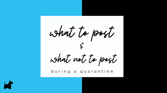 What to post during quarantine