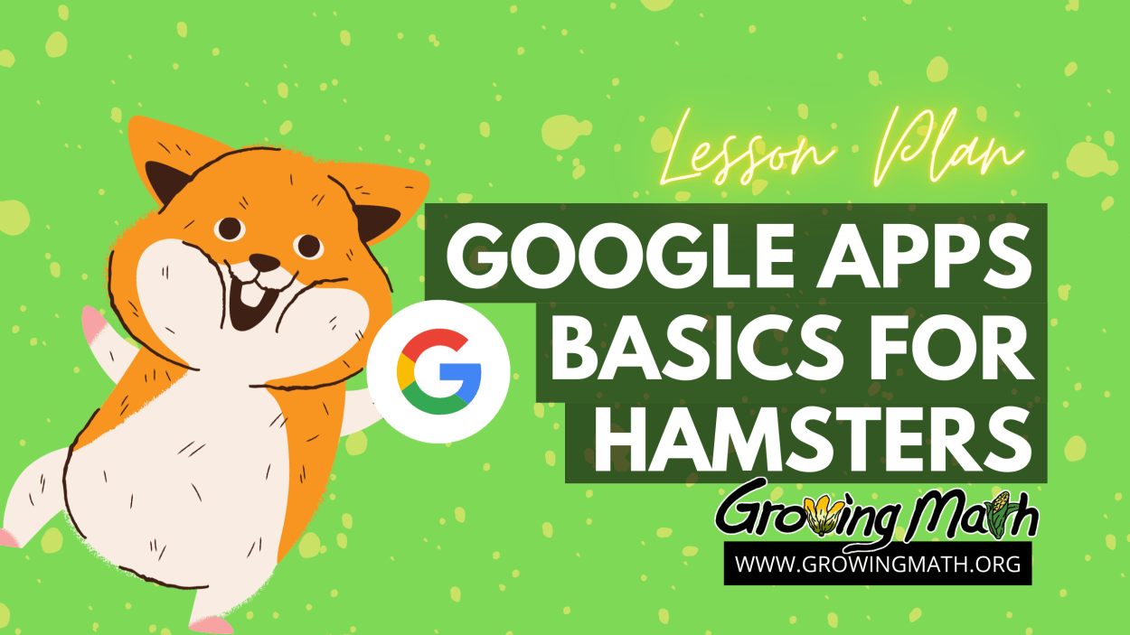 Hamster Math App Google Apps Basics for Hamsters | Growing Math