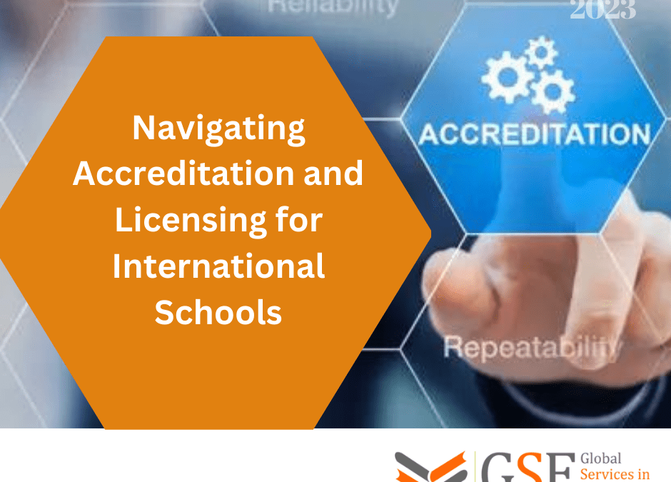 Navigating Accreditation and Licensing for International Schools
