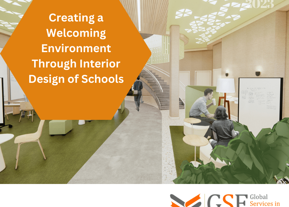 Creating a Welcoming Environment Through Interior Design of Schools