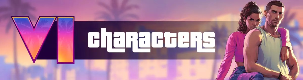 GTA 6 Characters Guide Main Full List Images Gta 6 Sections