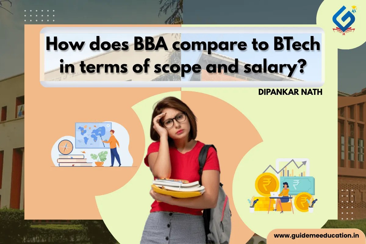 BBA vs B.Tech in India – Scope and Salary Comparison
