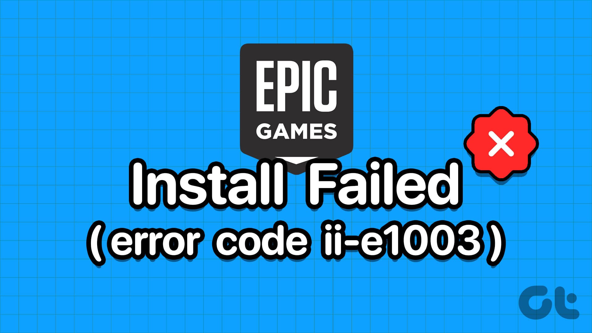 2 Ways To Fix Epic Games Not Sending A Security Code Guiding Tech FIx Install Failed Error Code Ii E1003 Epic Games 