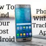 How To Find Your Lost Android Phone Without Tracking App - HACKZHUB
