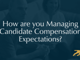 Candidate Compensation Expectations Handler