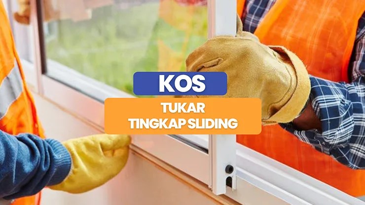 Kos Tukar Tingkap Sliding