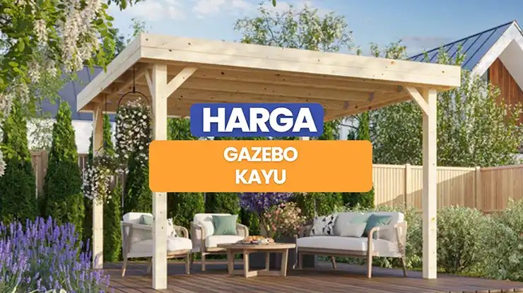 Harga Gazebo Kayu