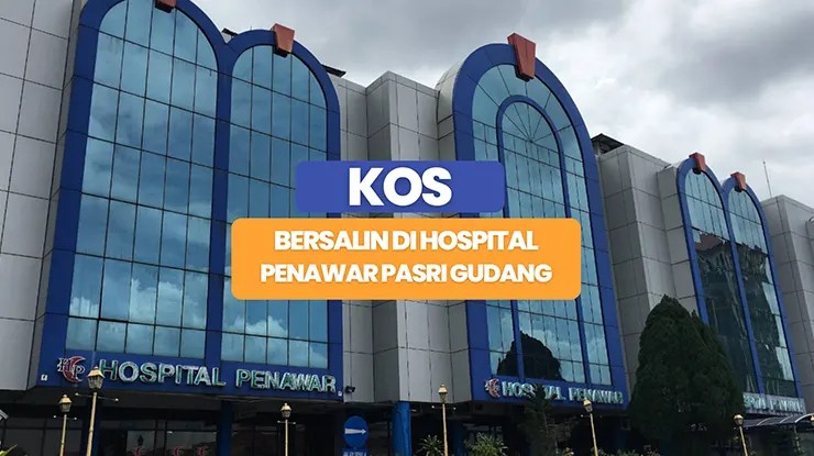 Kos Bersalin di Hospital Penawar Pasir Gudang