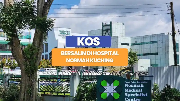 Kos Bersalin di Normah Kuching