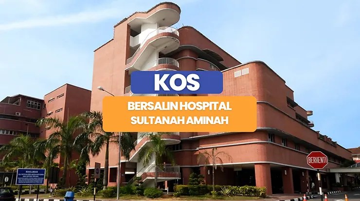 Kos Bersalin Hospital Sultanah Aminah