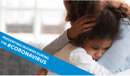 CORONAVIRUS RESOURCES TO KEEP KIDS SAFE FROM INJURIES