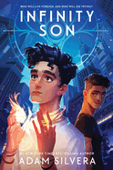Infinity Son (Infinity Cycle #1) Silvera, Adam (Paperback)
