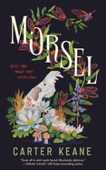 Morsel Contributor(s): Keane, Carter (Author) (Hardcover)