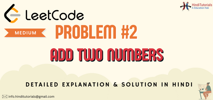 Add Two Numbers Leetcode Solution In Hindi 2 Way | Hindi Tutorials
