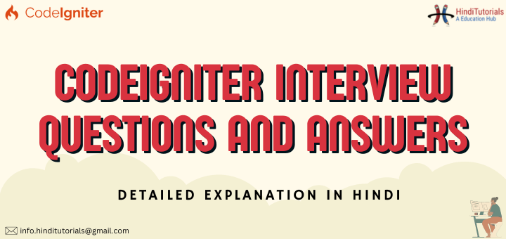 Top 60 CodeIgniter Interview Questions and Answers