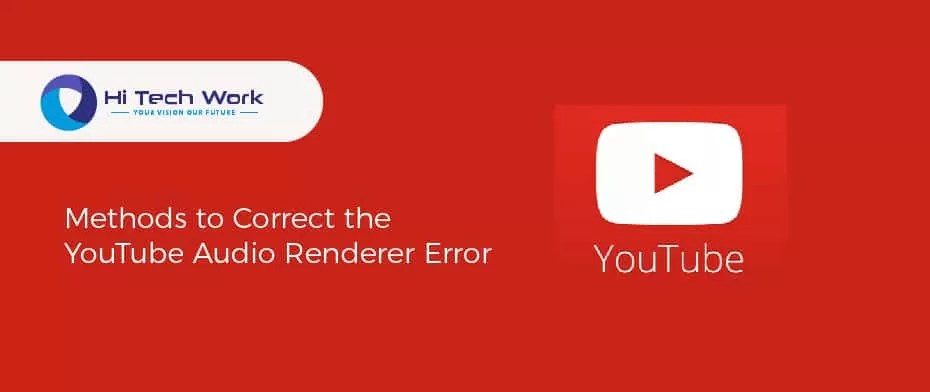What is audio renderer error in youtube, how to solve it?