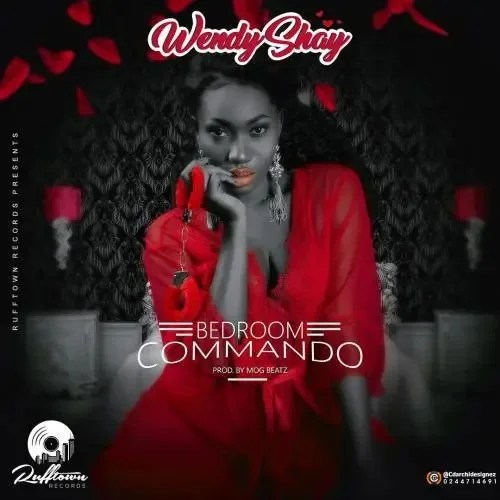 Wendy Shay – Bedroom Commando (Prod. By MOG Beatz)