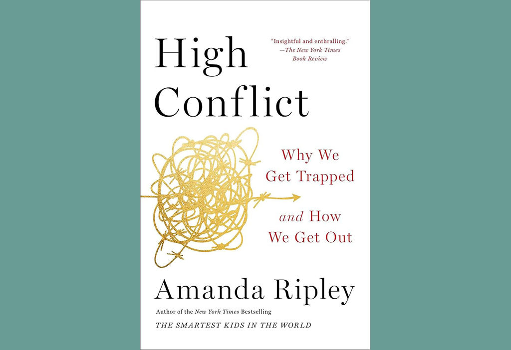 Book Discussion – High Conflict: Why We Get Trapped and How We Get Out by Amanda Ripley