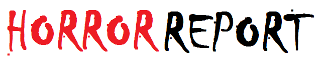 Horror Report