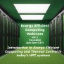 Introduction To Energy Efficient Computing And Thermal Control In Today ...