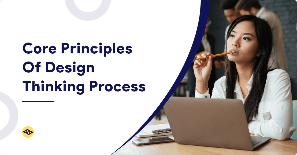 core Principles Of Design Thinking Process