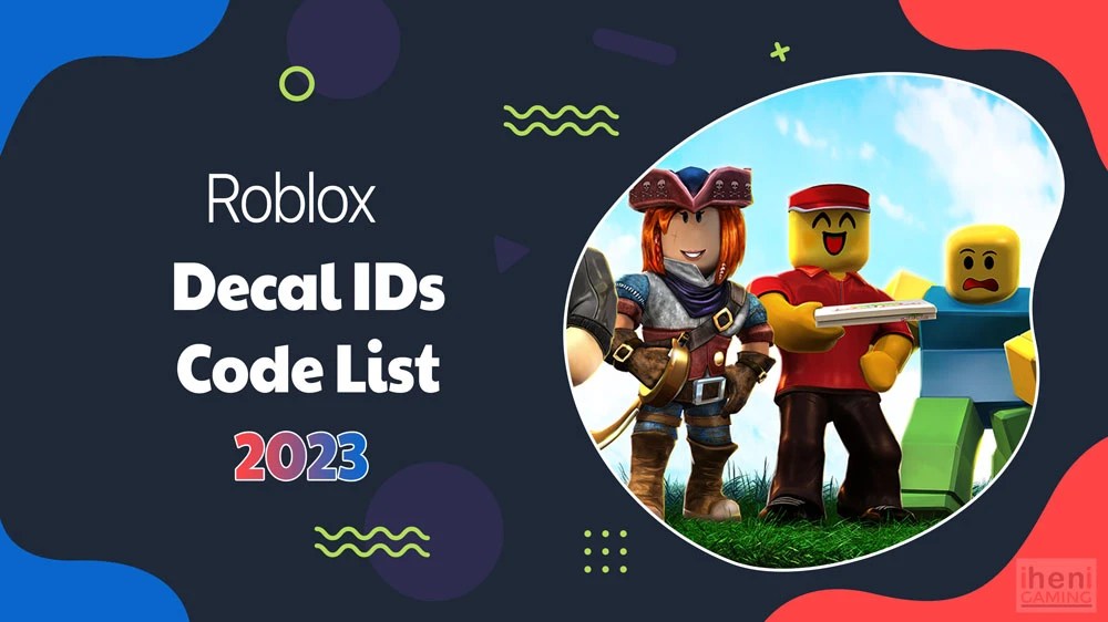 Roblox Decal IDs Codes List 2023 Updated IHeni Roblox Decal Ids 2023.webp