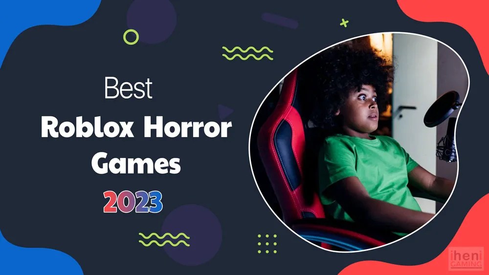 Best Roblox Horror Games Top 35 Scariest Games In 2023 Best Roblox Horror Games.webp