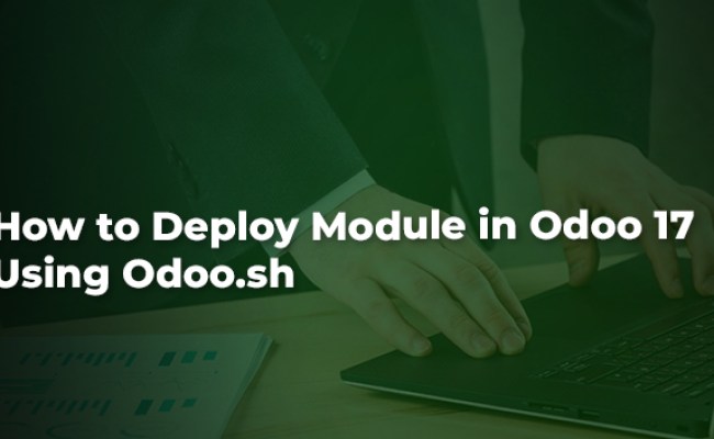 How To Deploy Module In Odoo 17 Using Odoo.sh