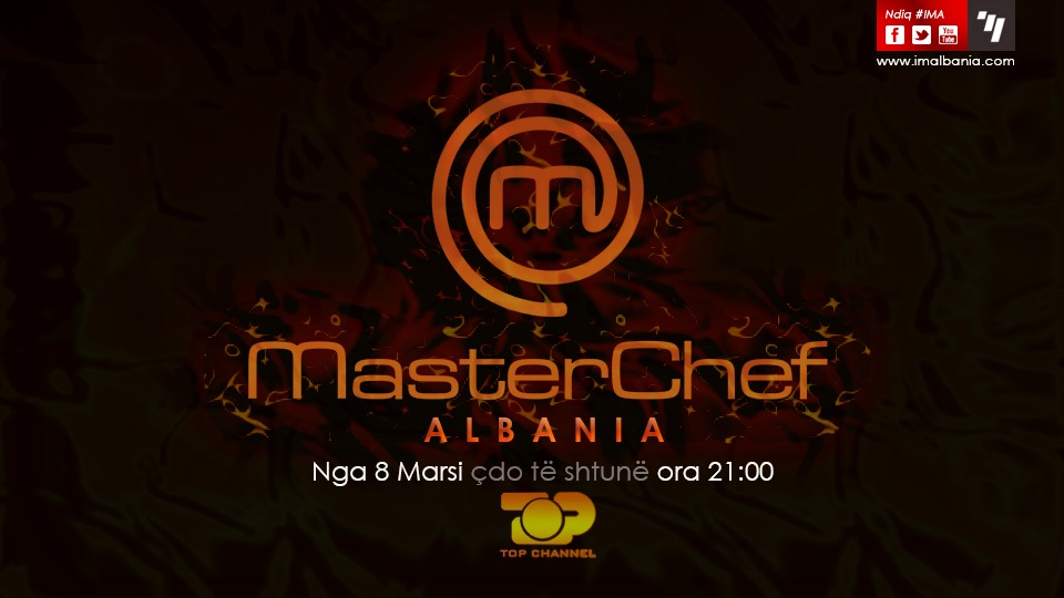 Nga 8 Marsi ndizen vatrat e MasterChef Albania në Top Channel