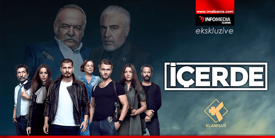 Zbuloni datën e startimit të “Içerde”, serialit të shumëpritur në Klan Plus!