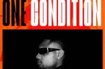 DJ Tunes - One Condition ft. Wizkid & Fola