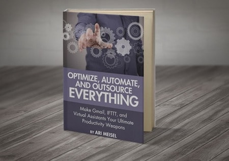Ari Meisel – Optimize, Automate, and Outsource Everything