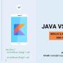 Java Vs Kotlin - Which To Use For Android App Development?