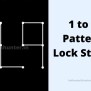 50+ Lock Patterns Designs For Smartphone To Remove Screen Lock - Indian ...