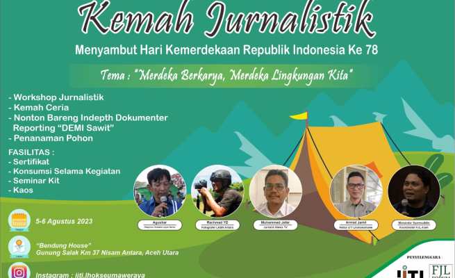 IJTI Korda Lhokseumawe Raya bekerja sama dengan FJL Aceh akan menyelenggarakan camping kemerdekaan untuk mahasiswa dan jurnalis di Gunung Salak, Kecamatan Nisam Antara, Aceh Utara pada 5-6 Agustus 2023