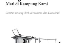 Forum Jurnalis Aceh Jakarta (For-JAK) menggelar diskusi bedah buku “Sejarah Mati di Kampung Kami” karya Nezar Patria pada Jum'at, 21 Juli 2023