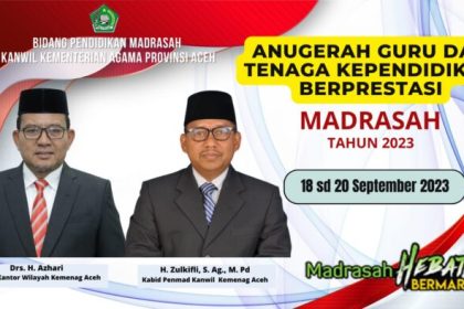 Kanwil Kementerian Agama Aceh melalui Bidang Pendidikan Madrasah kembali menyelenggarakan Anugerah Guru dan Tenaga Kependidikan (Tendik) Madrasah tahun 2023