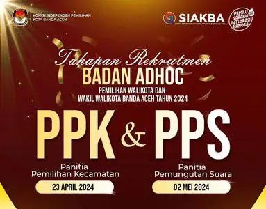 KIP Kota Banda Aceh segera merekrut Badan Adhoc Panitia Pemilihan Kecamatan (PPK) dan Panitia Pemungutan Suara (PPS) untuk pelaksanaan Pilkada 2024