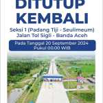 Jalan Tol Sigli Banda Aceh (Sibanceh) Seksi 1 (Padang Tiji-Seulimeum), kembali ditutup pada Jum'at (20/9). (Foto: For Infoaceh.net)
