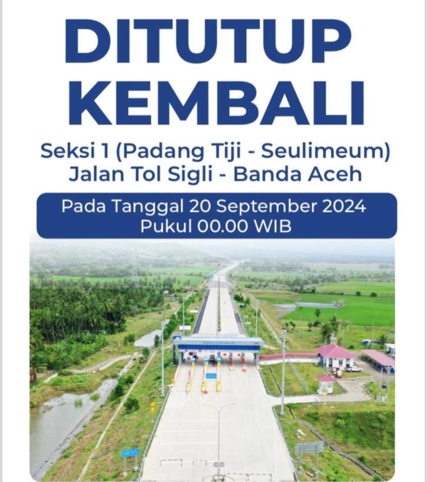 Jalan Tol Sigli Banda Aceh (Sibanceh) Seksi 1 (Padang Tiji-Seulimeum), kembali ditutup pada Jum'at (20/9). (Foto: For Infoaceh.net)
