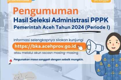 Badan Kepegawaian Aceh mengumumkan 11.221 pelamar ASN PPPK Pemerintah Aceh yang lulus seleksi administrasi pra sanggah