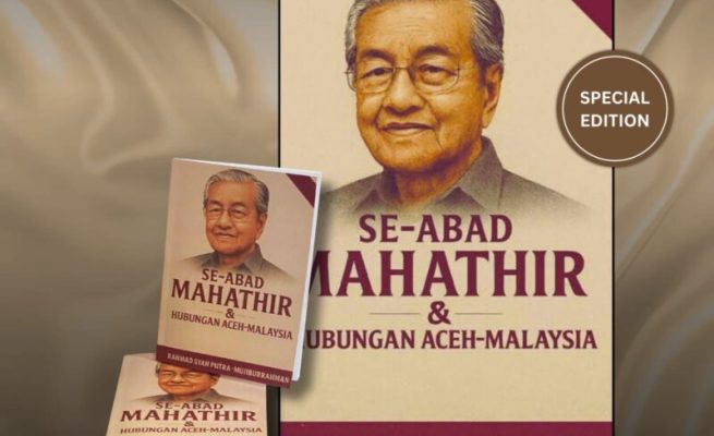 UIN Ar-Raniry mempersembahkan sebuah buku edisi khusus berjudul ”Se-Abad Mahathir & Hubungan Aceh–Malaysia”