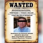 Patuhi Putusan MA, Silfester Matutina Harus Ditangkap!