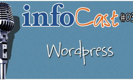 InfoCast 03 – WordPress